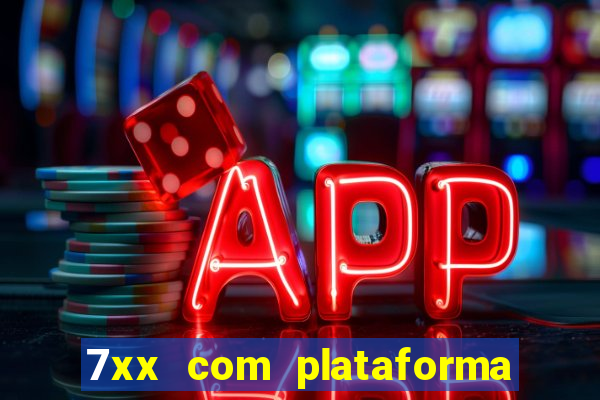 7xx com plataforma de jogos